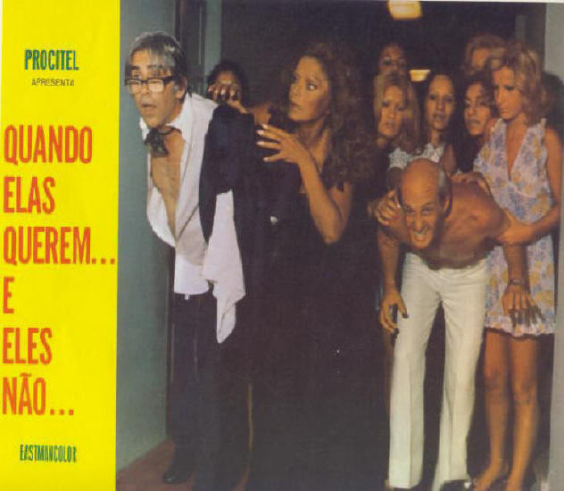 Quando Elas Querem...  Direção, Produção, Argumento, Roteiro - 1975